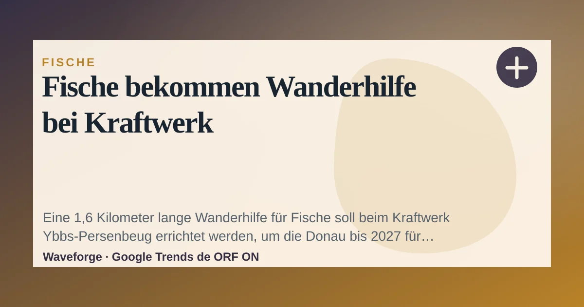Fische bekommen Wanderhilfe bei Kraftwerk — source-led trend brief illustration