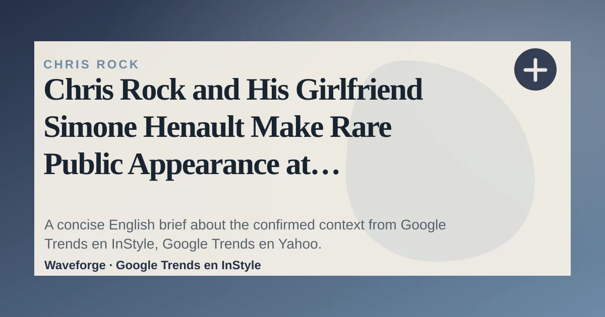 Chris Rock and His Girlfriend Simone Henault Make Rare Public Appearance at Wimbledon: key context — source-led trend brief illustration