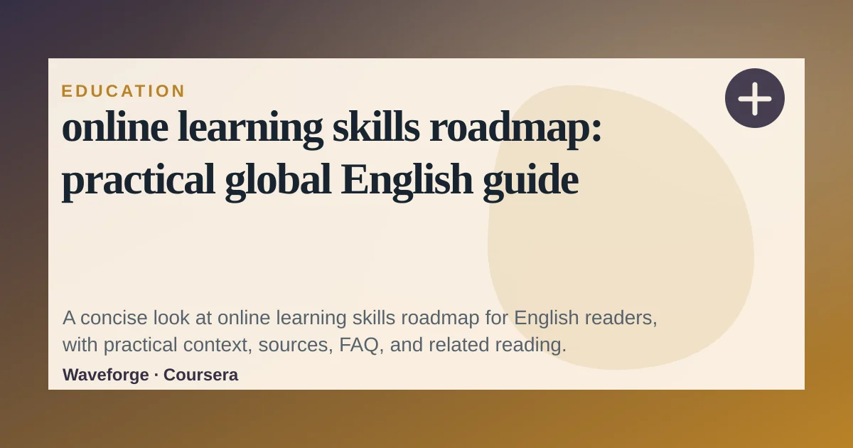 online learning skills roadmap: practical global English guide — source-led trend brief illustration